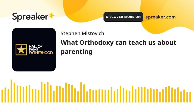 What Orthodoxy Can Teach Us about Parenting
